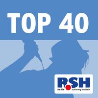 R.SH TOP 40-Charts (Nordparade) - Hamburg Schleswig-Holstein